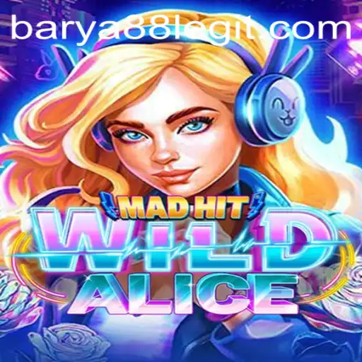 Unravel the Adventure: MadHitWildAlice and the Essence of Barya88